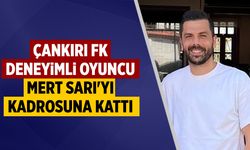 Çankırı FK Mert Sarı'yı kadrosuna kattı