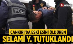 Çankırı’da Eski Eşini Öldüren Selami Y. Tutuklandı