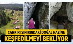 Çankırı sınırındaki doğal hazine keşfedilmeyi bekliyor