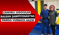Çankırılı Judocular Balkan Şampiyonası’na damga vurmaya hazır