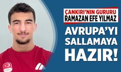 Çankırı’nın Gururu Ramazan Efe Yılmaz Avrupa’yı Sallamaya Hazır!