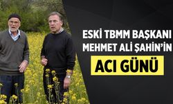 Eski TBMM Başkanı Mehmet Ali Şahin’in babası hayatını kaybetti