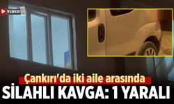 Çankırı'da husumetli iki aile arasında silahlı kavga: 1 yaralı