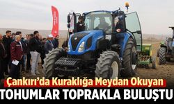 Çankırı’da Kuraklığa Meydan Okuyan Tohumlar Toprakla Buluştu