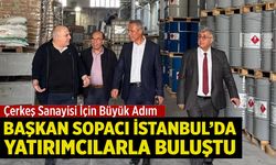 Başkan Sopacı’dan Çerkeş OSB İçin İstanbul’da Yoğun Mesai