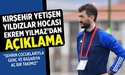 Ekrem Yılmaz: " Şehrin çocuklarıyla genç ve başarıya aç bir takımız"