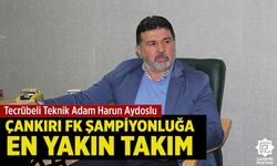 Harun Aydoslu: “Çankırı FK Şampiyonluğa En Yakın Takım”