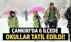 Çankırı’da 6 İlçede Okullar Tatil!
