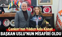 Çankırı’nın Yıldızı Ada Kanat, Başkan Uslu’nun Misafiri Oldu