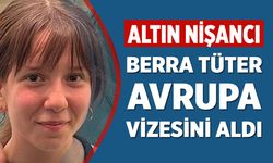 Altın Nişancı Berra Tüter Avrupa Vizesini Aldı