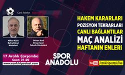 Çankırı FK Analizi, Canlı Bağlantılar ve Haftanın Enleri Spor Anadolu’da...