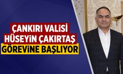 Çankırı Valisi Hüseyin Çakırtaş görevine başlıyor