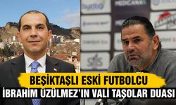 Beşiktaşlı eski futbolcu İbrahim Üzülmez’in Vali Taşolar duası
