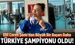 Elif Ceren Şanlı’dan Bir Büyük Zafer Daha: Türkiye Şampiyonu Oldu!