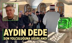 Aydın Dede Son Yolculuğuna Uğurlandı