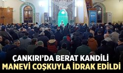 Çankırı’da Berat Kandili Manevi Coşkuyla İdrak Edildi