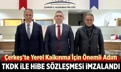 Çerkeş’te Yerel Kalkınma İçin Önemli Adım: TKDK ile Hibe Sözleşmesi İmzalandı