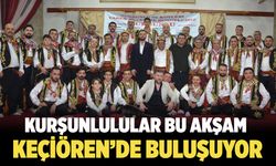 Kurşunlulular Bu Akşam Keçiören’de Buluşuyor