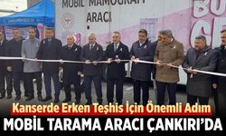 Ücretsiz Kanser Taramaları Çankırı’da Başladı