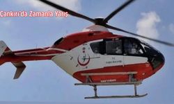 Çankırı’da Zamanla Yarış: Ambulans Helikopter İnme Vakası İçin Uçtu