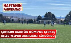 Çankırı Amatör Küme’de Çerkeş Belediyespor Liderliğini Sürdürdü