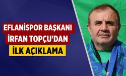 Eflanispor Başkanı Topçu'dan ilk açıklama