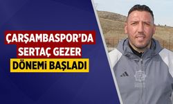 Çarşambaspor’da Sertaç Gezer Dönemi