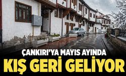Çankırı’ya Mayıs Ayında Kış Geri Geliyor