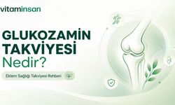 Glukozamin Takviyesi Nedir? Eklem Sağlığı Takviyesi Rehberi