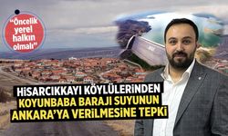 Hisarcıkkayı köylülerinden Koyunbaba Barajı suyunun Ankara’ya verilmesine tepki
