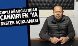 CHP'li Ağaoğlu'ndan Çankırı FK 'ya destek açıklaması