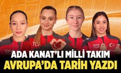 Ada Kanat'lı Milli Takım Avrupa’da Tarih Yazdı!