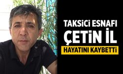 Çankırı’da Taksici Esnafı Çetin İl hayatını kaybetti