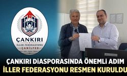 Çankırı Diasporasında önemli adım! İller Federasyonu resmen kuruldu