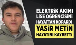 Elektrik akımı lise öğrencisini hayattan kopardı