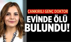 Çankırılı Doktor Evinde Ölü Bulundu