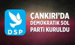 Çankırı’da DSP İl Başkanlığı kuruldu