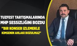 MHP İl Başkanı Kaya: "Tuzfest üzerinden algı operasyonu yapılıyor"