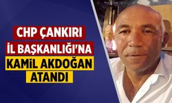 CHP Çankırı İl Başkanlığı'na Kamil Akdoğan atandı