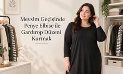 Mevsim Geçişinde Penye Elbise ile Gardırop Düzeni Kurmak