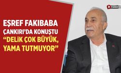Fakıbaba Çankırı’da konuştu: “Delik çok büyük, yama tutmuyor”