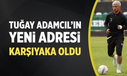 Tuğay Adamcıl’ın yeni adresi Karşıyaka oldu