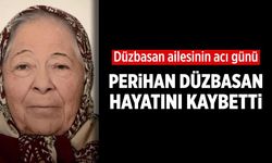 Düzbasan ailesinin acı günü: Perihan Düzbasan hayatını kaybetti