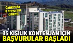Çankırı’da iş arayanlar dikkat! 35 kişilik kontenjan için başvurular başladı