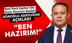 Yeni Parti Çankırı’da seçim heyecanı: Ağaoğlu adaylığını açıkladı
