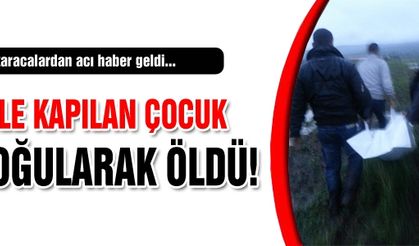 Atkaracalar'da Sele Kapılan Çocuk Boğularak Öldü