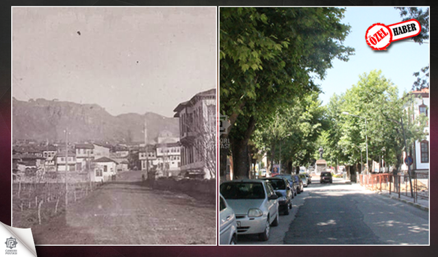 Çankırı’da o caddenin 100 yıl öncesi ve sonrası görüntülendi!