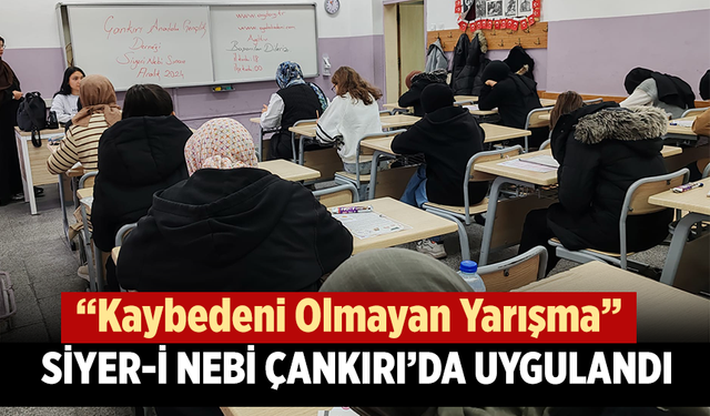 Siyer-i Nebi Yarışması Çankırı’da uygulandı