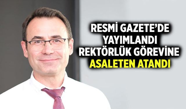 Çankırılı rektör görevine asaleten atandı