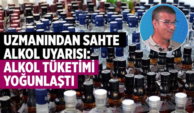 Uzmanından Sahte Alkol Uyarısı: Çankırı’da alkol tüketimi yoğunlaştı